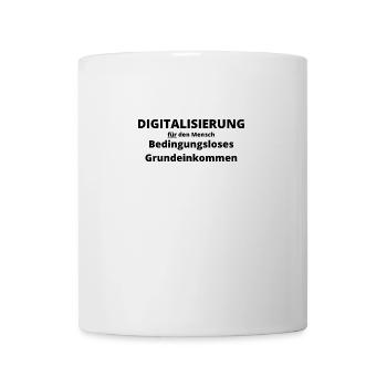Digitalisierung für den Mensch BGE schwarz - Tasse - Weiß - Vorne