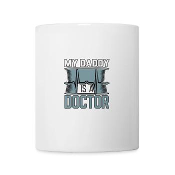 My Daddy Is A Doctor 3 - Tasse - Weiß - Vorne