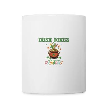 St Patricks Day Irish Jokes Are Better Than - Mug - white - Front