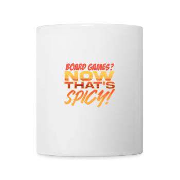 Board Games? Now That's Spicy Fun Time - Mug - white - Front