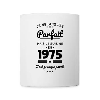 50. Geburtstag - Nicht perfekt, aber 1975 geboren - Tasse - Weiß - Vorne