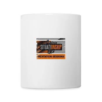 I'm In A Situationship With Meditation Sessions - Mug - white - Front