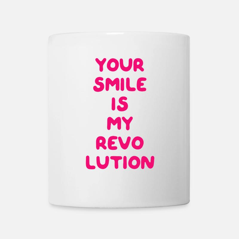 YOUR SMILE IS MY REVOLUTION - Mug - white