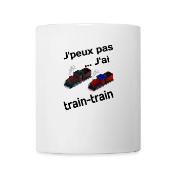 J'peux pas, j'ai train train - Mug blanc - blanc - Devant
