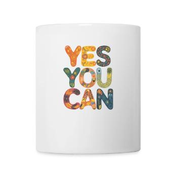 Yes You Can Inspiration Motivation - Mug - white - Front