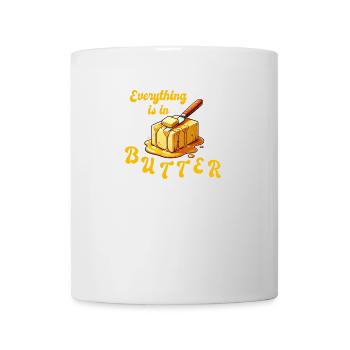 Alles in Butter - everything is in butter - Tasse - Weiß - Vorne