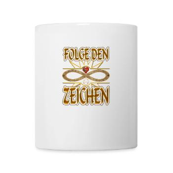Folge den ZEICHEN - Unendlichkeit - Liebe - Tasse - Weiß - Vorne