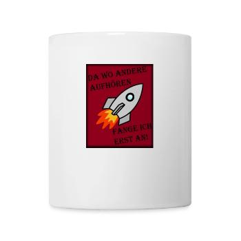 Da wo andere aufhören - Tasse - Weiß - Vorne