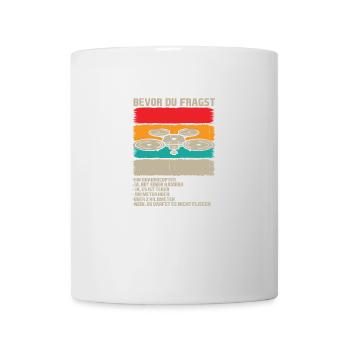 Bevor du fragst - Drohnenpilot - Tasse - Weiß - Vorne
