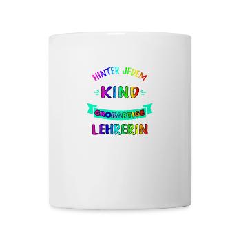 Hinter jedem glücklichen Kind steckt eine Lehrerin - Tasse - Weiß - Vorne