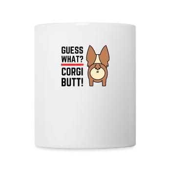 Guess what Corgi Butt, Dog Lover Print - Mug - white - Front