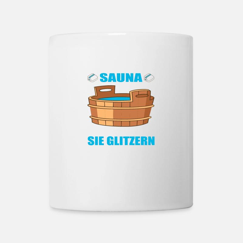 Frauen in der Sauna Schwitzen nicht sie glitzern - Tasse - Weiß