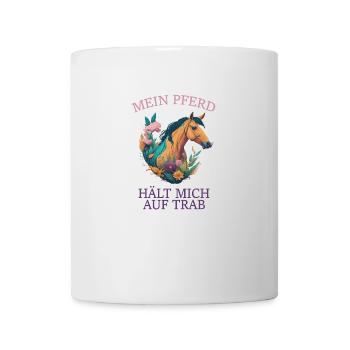 Mein Pferd hält mich auf Trab - Tasse - Weiß - Vorne
