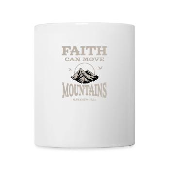 Glaube kann Berge versetzen Christlicher Gott Jesus Bibel - Tasse - Weiß - Vorne