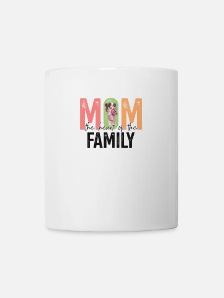 MOM The Heart Of Family - Mug - white