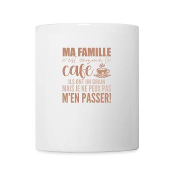 Ma famille C'est Comme le Café - Mug blanc - blanc - Devant
