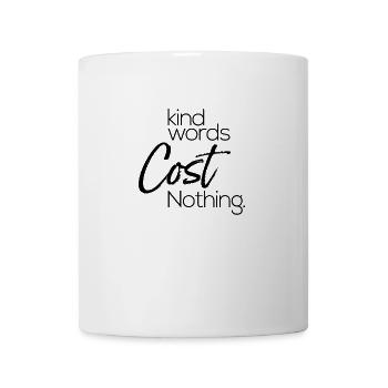 kind words cost nothing - Mug - white - Front