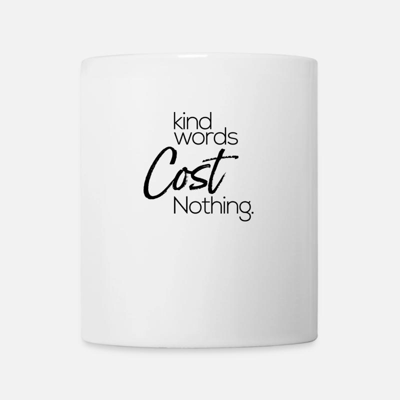 kind words cost nothing - Mug - white
