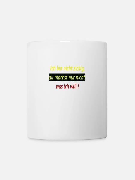 Spruch 4 - Tasse - Weiß