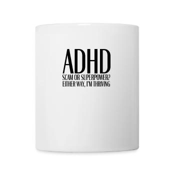ADHD: Scam or Superpower? - Tasse - Weiß - Vorne