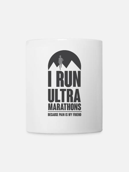 Ich lief Ultra-Marathons, weil Schmerz mein Freund ist - Tasse - Weiß