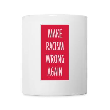 make racism wrong again - Mug - white - Front
