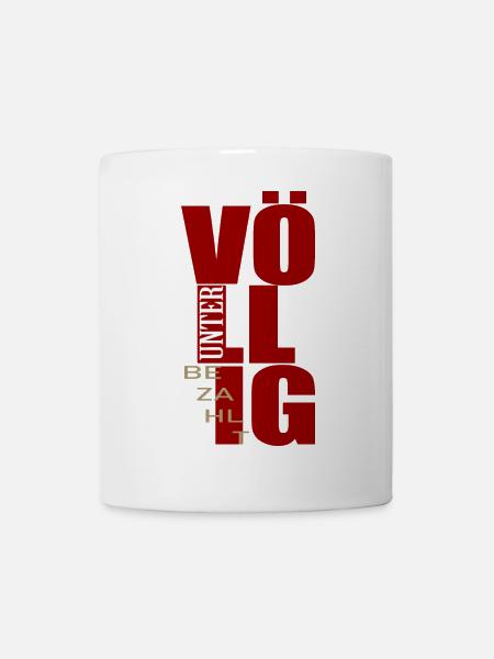 völlig unterbezahlt Lohn Bezahlung - Tasse - Weiß