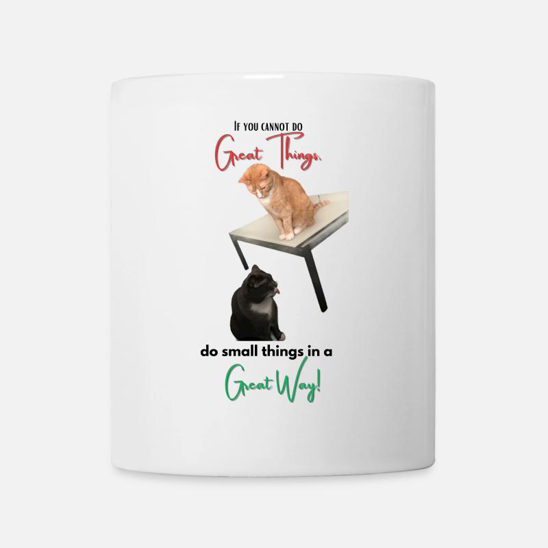 If you cannot do Great Things, do small things... - Tasse - Weiß