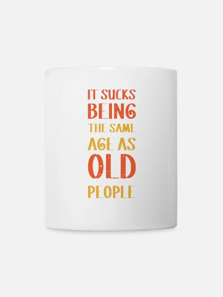 It sucks being old - Tasse - Weiß