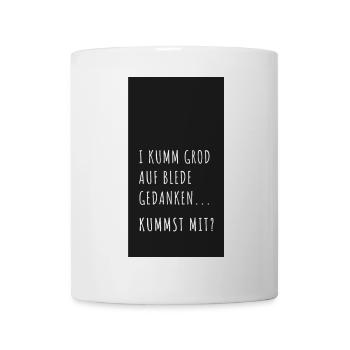 handy blede gedanken spruch dialekt österreich - Tasse - Weiß - Vorne