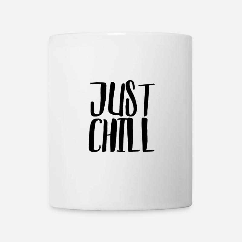 JUST CHILL "Entspann dich!" Design - Tasse - Weiß