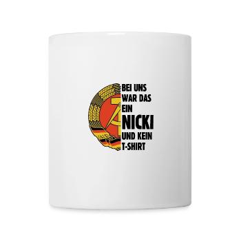 DDR Nicki, Osten, Ossi Spruch, Geschenk - Tasse - Weiß - Vorne
