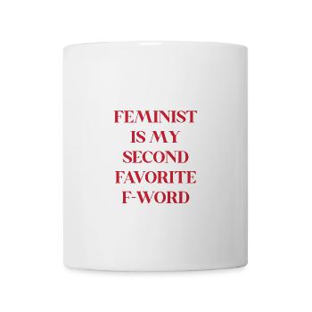 Feminist ist meine zweite Lieblings-F-Wort-Grafik - Tasse - Weiß - Vorne