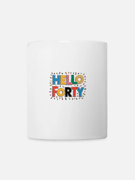 Hallo Vierzig - Tasse - Weiß