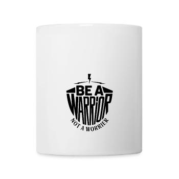 Be a warrior, not a worrier inspirational saying - Mug - white - Front