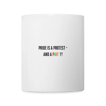 Pride is a protest - and a party! - Tasse - Weiß - Vorne