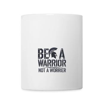 Soyez un guerrier, pas un dicton inspirant inquiet - Mug blanc - blanc - Devant
