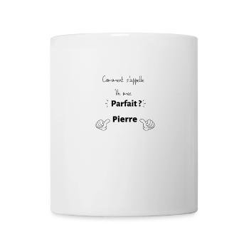 comment s appelle un mec parfait pierre - Mug blanc - blanc - Devant