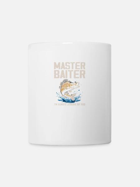 Master-Baiter I'm Always Jerking My Rod - Fisher - Kop/krus - hvid