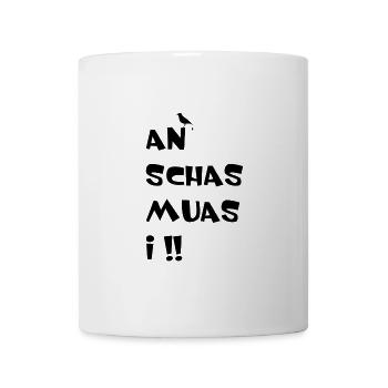 An Schas muas i - Tasse - Weiß - Vorne