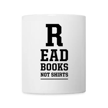 read books not shirts - Tasse - Weiß - Vorne