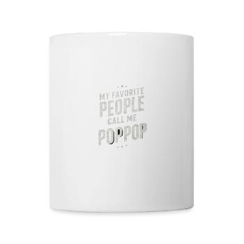 My Favorite People Call Me Pop-Pop Father's Day - Tasse - Weiß - Vorne