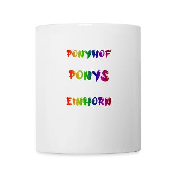 Das Leben ist ein Ponyhof - Tasse - Weiß - Vorne