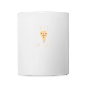 SHINE BRIGHT (Not just) tonight - Tasse - Weiß - Vorne