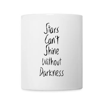 Stars cant shine without darkness - Mug - white - Front