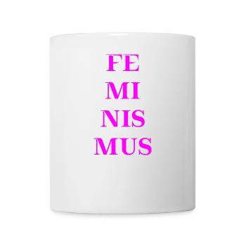 Feminismus Geschenkidee Feministin feministisch - Tasse - Weiß - Vorne
