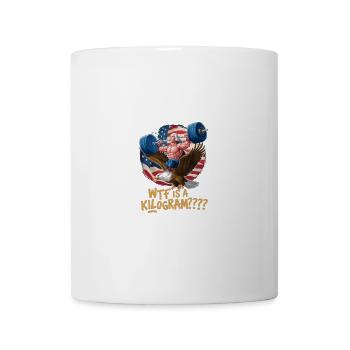 WTF Is A Kilogram??? Patriotic Joke About The - Tasse - Weiß - Vorne