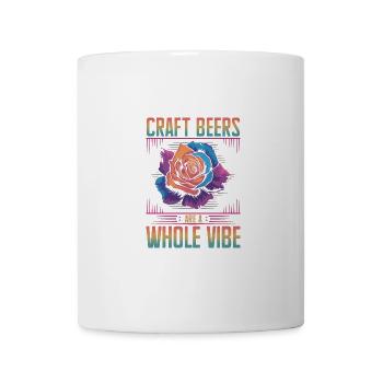 Craft Beers Are A Whole Vibe Rose Art - Mug - white - Front