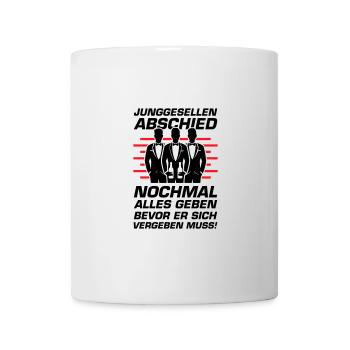 Junggesellenabschied Alles Geben - Tasse - Weiß - Vorne