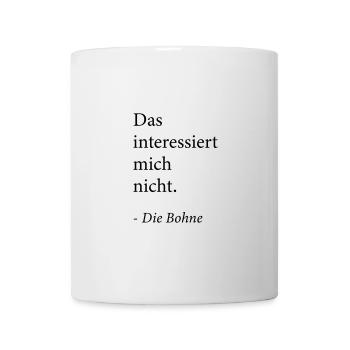 Das interessiert mich nicht. Die Bohne - Tasse - Weiß - Vorne